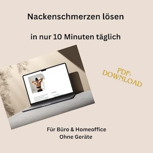 Könnte beinhalten: Ein Laptop zeigt eine Webseite mit einer sich dehnenden Person. Der Text auf dem Bild lautet "Nackenschmerzen lösen in nur 10 Minuten täglich" und "Für Büro & Homeoffice Ohne Geräte". Ein goldener "PDF-DOWNLOAD" Stempel befindet sich in der Ecke.
