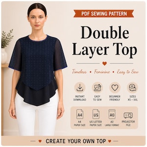 May include: A woman models a navy blue double-layer top with a sheer overlay and a contrasting black bottom layer. The image includes text: "Double Layer Top" and "Create Your Own Top". The pattern is beginner-friendly and available in sizes XS-XXL.