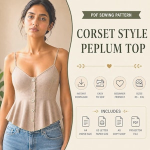 May include: A PDF sewing pattern for a corset style peplum top. The image displays the finished beige top with thin straps and a front button closure. Text includes PDF SEWING PATTERN, CORSET STYLE PEPLUM TOP, INSTANT DOWNLOAD, EASY TO SEW, BEGINNER FRIENDLY, SIZES XS - XXL, and INCLUDES A4, US LETTER, A0, and PROJECTOR FILE.