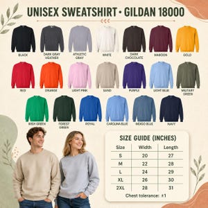 May include: A Gildan 18000 unisex sweatshirt color chart displaying twenty-one solid color options including black, gray, white, red, orange, pink, blue, green, and yellow. A size guide table lists widths and lengths in inches for sizes S to 2XL.