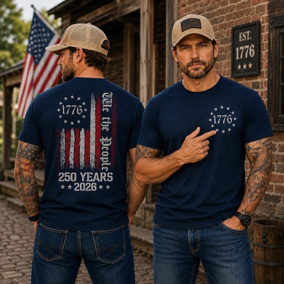 We The People Shirt, 250th Anniversary USA, 1776 To 2026 Tee, Patriotic Mens Top, Veteran Gift, 4th Of July Apparel, US Flag Back Print