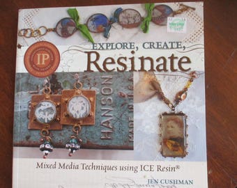 2011 "Explore ,Create Resinate "mixed Media Techniques by Jen Cushman Softbound 105 pages new
