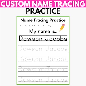 May include: A white educational worksheet with a green border titled Name Tracing Practice. It features the text My name is.. and the name Dawson Jacobs in bold, followed by four lines of the name Dawson Jacobs in a dotted font for tracing.