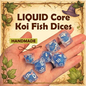 May include: A hand displays several clear, liquid core dice with blue koi fish designs. The dice have white numbers and are labeled "LIQUID Core Koi Fish Dices" and "HANDMADE". The image has a decorative border with leaves and a witch's hat.