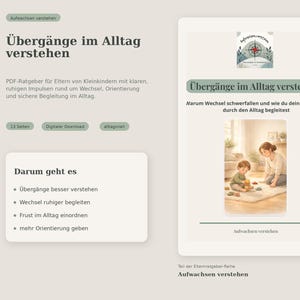 May include: A digital PDF guide for parents, titled "Understanding Transitions in Everyday Life." The cover features a watercolor illustration of a mother and child playing. The guide offers clear impulses for transitions, orientation, and support in daily life.