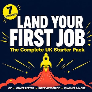 May include: A navy blue graphic with the text "LAND YOUR FIRST JOB" in white. The image includes a yellow rocket launching from red flames, with the text "The Complete UK Starter Pack" below. Additional text includes "CV, COVER LETTER, INTERVIEW GUIDE, PLANNER & MORE."