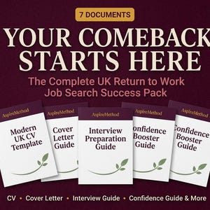 May include: A maroon graphic with the text "YOUR COMEBACK STARTS HERE" and "The Complete UK Return to Work Job Search Success Pack." It includes seven documents, including a CV template and interview guide.