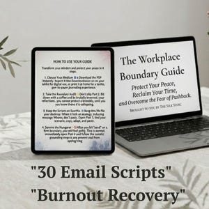 May include: A laptop and tablet display guides for workplace boundaries and burnout recovery. The laptop screen shows "The Workplace Boundary Guide" and the tablet displays "How to Use Your Guide". Below, text reads "30 Email Scripts", "Burnout Recovery", and "Fillable PDF".