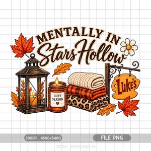 May include: A digital illustration featuring the text MENTALLY IN Stars Hollow above a lantern, a candle labeled COZY SEASON with a heart, a stack of three folded blankets in cream, plaid, and leopard print, and a sign reading LUKE'S with autumn leaves.