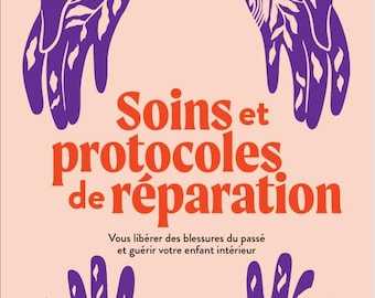 Livre "Soins et protocoles de réparation" avec un mot de l'auteure et une petite surprise. Neuf