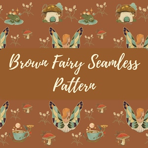 Puede incluir: Patrón sin costuras marrón con ilustraciones de hadas, setas, ranas y tazas de té. El texto "Brown Fairy Seamless Pattern" se muestra en una fuente decorativa. Tema caprichoso.