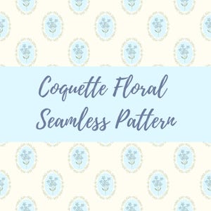 Puede incluir: Un patrón sin costuras con un diseño repetitivo de marcos ovalados con arreglos florales azul claro sobre un fondo crema. El texto "Coquette Floral Seamless Pattern" se muestra en una pancarta azul claro.