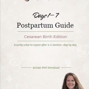 Pode incluir: Um guia digital intitulado "Days 1-7 Postpartum Guide" com o subtítulo "Cesarean Birth Edition". A capa apresenta o texto "My Pregnancy Pro" e "Exactly what to expect after a C-Section-day by day". Uma mulher sorrindo e um bebê também são visíveis.