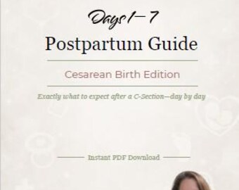 Postpartum C-Section Recovery Guide Days 1-7