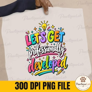 „Let's Get Professionally Developed“ (PNG): Lustiger Slogan, Humorvolles PNG für Entwickler, Zitat zur Tech-Karriere (Digitaler Download)