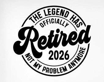 offiziell im Ruhestand svg, The Legend wurde offiziell im Ruhestand 2026 svg, Rentner svg, glücklicher Ruhestand svg, Ruhestandsparty svg, Png, Cricut