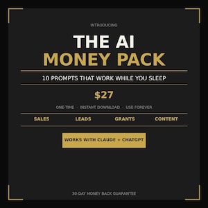 May include: Black and gold graphic with the text "THE AI MONEY PACK" and "10 PROMPTS THAT WORK WHILE YOU SLEEP." Additional text includes "SALES, LEADS, GRANTS, CONTENT" and "WORKS WITH CLAUDE + CHATGPT."