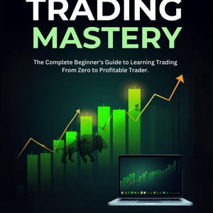 Op de afbeelding: Boekomslag met de titel "TRADING MASTERY" in wit en groen. De ondertitel luidt: "De complete beginnersgids voor het leren van trading van nul tot winstgevende trader." Een laptop toont een grafiek, met een stierengrafiek en een pijl omhoog.