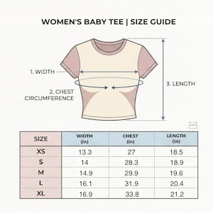 May include: A baby tee size guide with measurements in inches. The guide includes a diagram of the shirt with labeled dimensions for width, chest circumference, and length. Sizes range from XS to XL, with corresponding measurements.