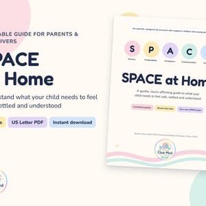 May include: A printable guide titled SPACE at Home for parents and caregivers. The document features the acronym SPACE with definitions for Sensory, Predictability, Acceptance, Communication, and Empathy, plus 9 pages in US Letter PDF format.