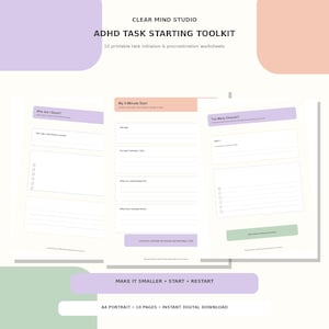 May include: A digital ADHD task starting toolkit featuring 10 printable worksheets in A4 portrait format. The pages include sections titled Why Am I Stuck, My 5-Minute Start, and Too Many Choices, with lines for writing and checkboxes for task tracking.