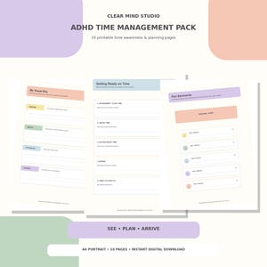 May include: A digital ADHD time management pack featuring three printable planning pages with pastel-colored headers. The pages include sections titled My Visual Day, Getting Ready on Time, and Plan Backwards, with lines for writing tasks and schedules.