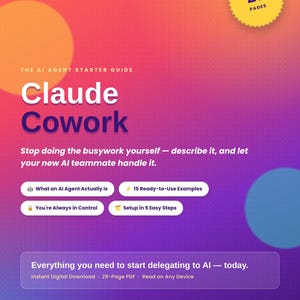Könnte beinhalten: Ein digitaler Leitfaden mit dem Titel Claude Cowork, The AI Agent Starter Guide, als 29-seitiges PDF. Das Cover hat einen Farbverlauf mit orangefarbenen und violetten Kreisen, Text über die Aufgabendelegation und vier thematische Schaltflächen.