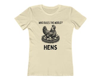 Who Rules the World? Hens T-Shirt | Hen Illustration Tee