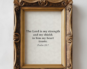 My Strength and My Shield Bible Verse Printable Wall Art Psalm 28:7 Christian Home Decor Neutral Floral Scripture Print (Digital Download)