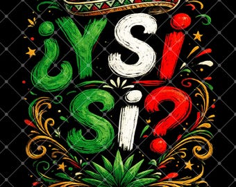 Mexico "¿Y Si Sí?" PNG, afbeelding Mexicaanse voetbalfan, vlag Viva México (digitale download)