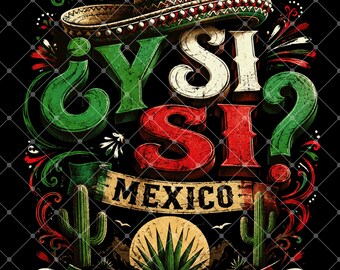 Mexico "¿Y Si Sí?" PNG, afbeelding voetbalfan, vlag Viva México (digitale download)