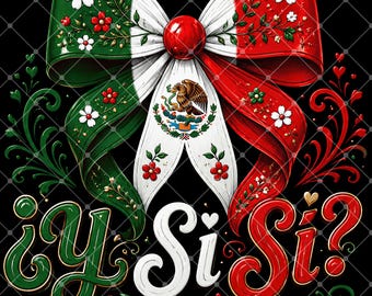 Mexico "¿Y Si Sí?" PNG, strik Mexicaanse vlag (digitale download)