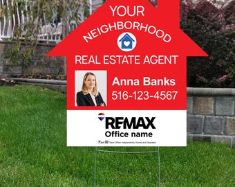 Printed REMAX Your Neighborhood Real Estate Agent Yard Sign: House Shape, Double Sided, 23x23