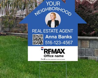 Printed REMAX Your Neighborhood Real Estate Agent Yard Sign: House Shape, Double Sided, 23x23