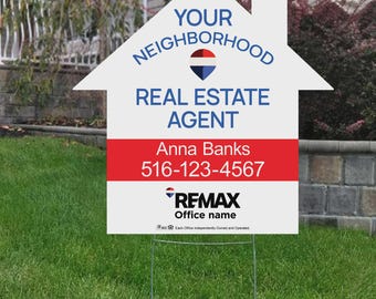 Printed REMAX Your Neighborhood Real Estate Agent Yard Sign: House Shape, Double Sided, 23x23