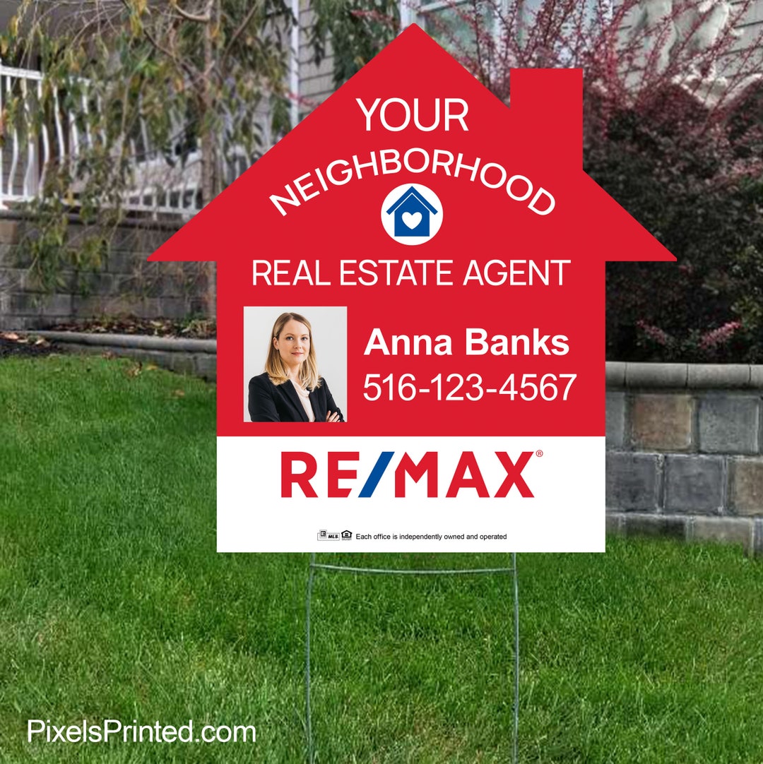Printed REMAX Your Neighborhood Real Estate Agent Yard Sign - 23