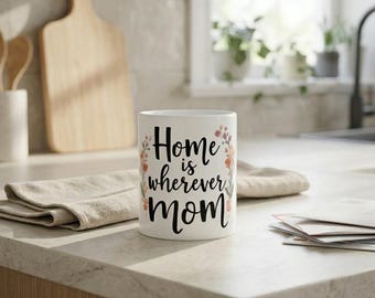 Home Is Wherever Mom Floral Mug | Custom Name Sentimental Mom Gift