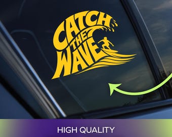 Pegatina "Catch the Wave Surfer" / Vinilo adhesivo permanente para coches, ventanas, portátiles y artículos personales.