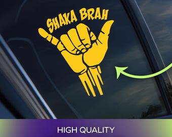 Pegatina Shaka Brah Surfer / Vinilo adhesivo permanente para coches, ventanas, portátiles y artículos personales.