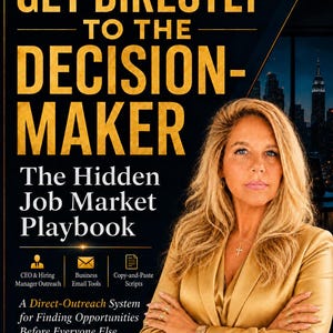 Get Directly To The Decision-Makers Before the Job Is Posted | Instant PDF Download | Hidden Job Market Playbook