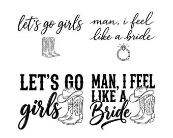 Könnte beinhalten: Ein digitales Grafikset mit vier schwarzen Textdesigns auf weißem Hintergrund. Die Phrasen umfassen 'let's go girls' mit Cowboystiefeln, 'man, i feel like a bride' mit einem Diamantring sowie zwei größere Versionen mit Cowboyhüten und Stiefeln.