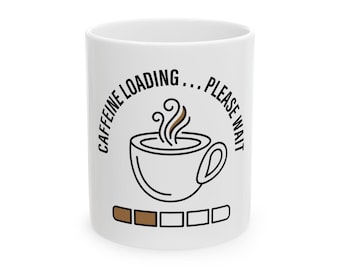Caffeine Loading Please Wait Mug | Coffee Progress Bar Ceramic Mug