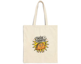 Tacos > Tariffs Tote | political taco pun, protest typography