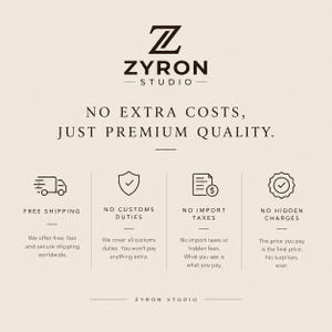 May include: A beige graphic featuring the dark brown ZYRON STUDIO logo at the top, followed by the text NO EXTRA COSTS, JUST PREMIUM QUALITY. Below are four icons representing free shipping, no customs duties, no import taxes, and no hidden charges.