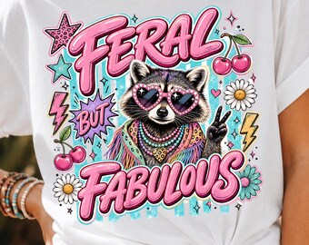 Feral Raccoon PNG, Feral but Fabulous,Retro Coquette Animal Shirt Design (Digital Download)