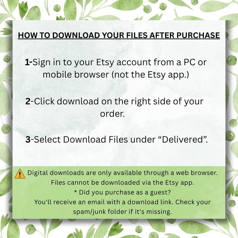 May include: A green and white graphic with instructions on how to download files after purchase. The text includes steps for Etsy users to download files from a PC or mobile browser, not the Etsy app.