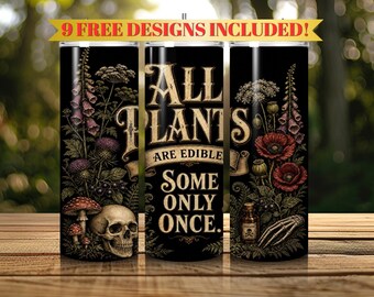 „Alle Pflanzen sind essbar“ – 20-oz-Becherfolie, „Giftgarten“ – Gotischer Botanischer Becher (Sublimation), Digitaler Download