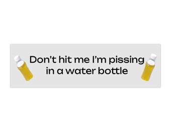 Water Bottle| Piss bottle bumper sticker decal.