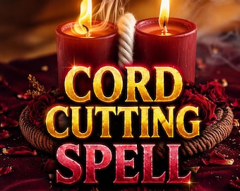 Cord Cutting Ritual, Let Go and Move On, Release Attachment and Emotional Healing, Detachment & Energy Cleanse, Same Day Spiritual Cleansing