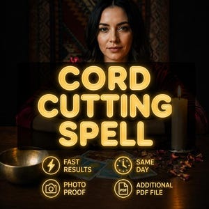May include: A digital graphic featuring the text CORD CUTTING SPELL in glowing yellow letters. Below, icons represent FAST RESULTS, SAME DAY, PHOTO PROOF, and ADDITIONAL PDF FILE. A metal bowl, tarot cards, and a candle are visible in the background.